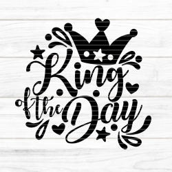 King of the Day Plotterdatei SVG DXF FCM