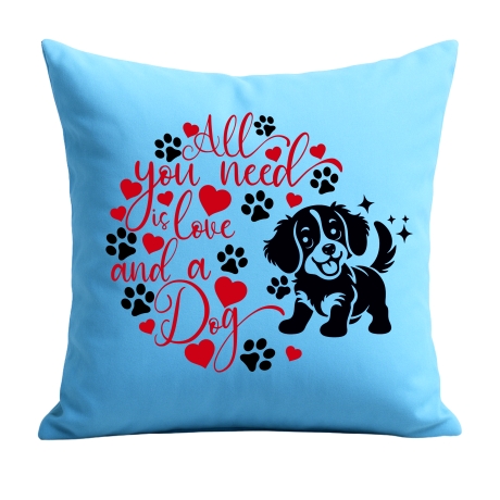 Kissen 40x40 cm bedruckt mit ALL YOU NEED IS A DOG voll