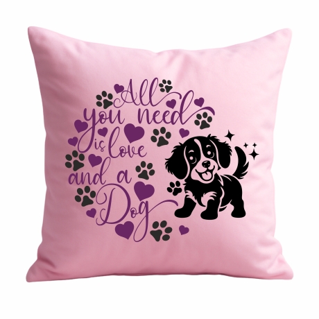 Kissen 40x40 cm bedruckt mit ALL YOU NEED IS A DOG voll