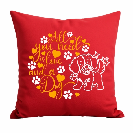 Kissen 40x40 cm bedruckt mit ALL YOU NEED IS A DOG voll