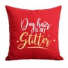 Kissen 40x40 cm bedruckt mit DOG HAIR IS MY GLITTER