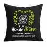 Kissen 40x40 cm bedruckt mit HUNDEKÜSSE MACHEN ALLES WIEDER GUT