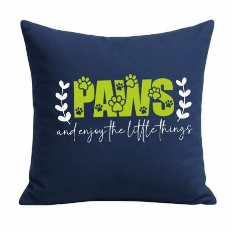 Kissen 40x40 cm bedruckt mit PAWS AND ENJOY THE LITTLE THINGS