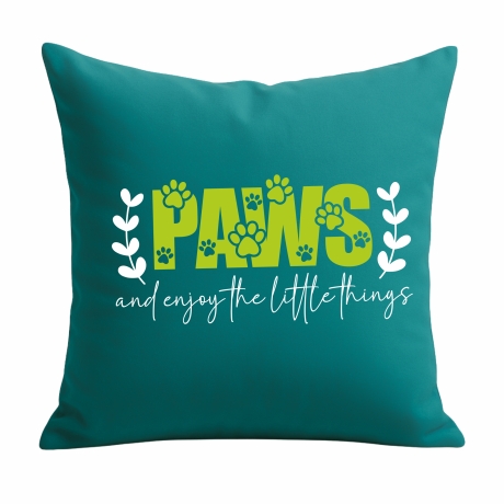 Kissen 40x40 cm bedruckt mit PAWS AND ENJOY THE LITTLE THINGS