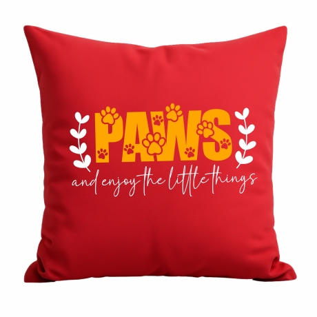 Kissen 40x40 cm bedruckt mit PAWS AND ENJOY THE LITTLE THINGS