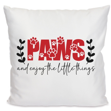 Kissen 40x40 cm bedruckt mit PAWS AND ENJOY THE LITTLE THINGS