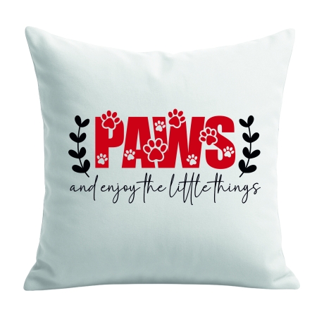 Kissen 40x40 cm bedruckt mit PAWS AND ENJOY THE LITTLE THINGS