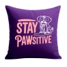 Kissen 40x40 cm bedruckt mit STAY PAWSITIVE