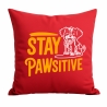 Kissen 40x40 cm bedruckt mit STAY PAWSITIVE