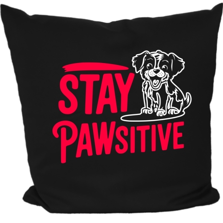 Kissen 40x40 cm bedruckt mit STAY PAWSITIVE
