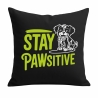 Kissen 40x40 cm bedruckt mit STAY PAWSITIVE