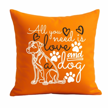 Kissen 40x40 cm bedruckt mit ALL YOU NEED IS A DOG groß