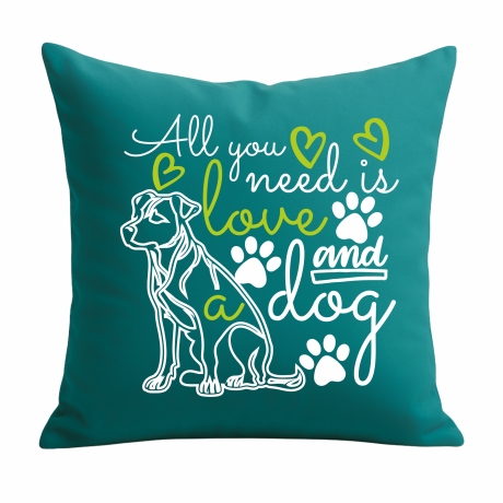 Kissen 40x40 cm bedruckt mit ALL YOU NEED IS A DOG groß