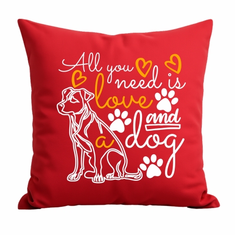 Kissen 40x40 cm bedruckt mit ALL YOU NEED IS A DOG groß