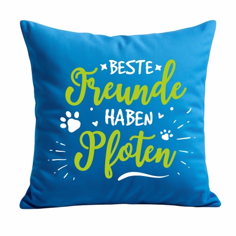 Kissen 40x40 cm bedruckt mit BESTE FREUNDE HABEN PFOTEN