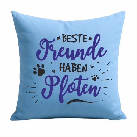 Kissen 40x40 cm bedruckt mit BESTE FREUNDE HABEN PFOTEN