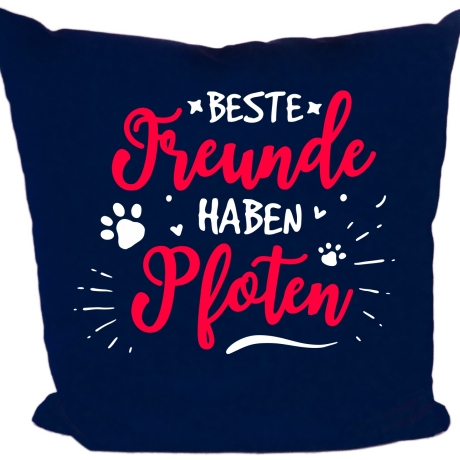 Kissen 40x40 cm bedruckt mit BESTE FREUNDE HABEN PFOTEN