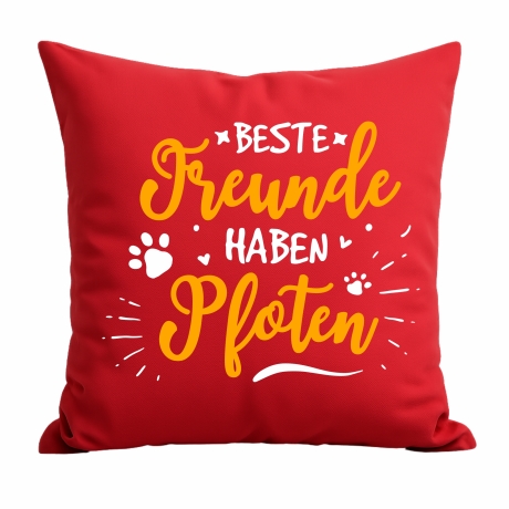 Kissen 40x40 cm bedruckt mit BESTE FREUNDE HABEN PFOTEN