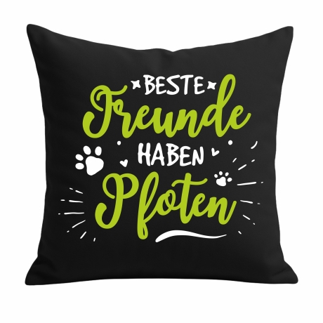 Kissen 40x40 cm bedruckt mit BESTE FREUNDE HABEN PFOTEN
