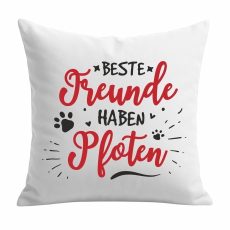 Kissen 40x40 cm bedruckt mit BESTE FREUNDE HABEN PFOTEN