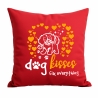 Kissen 40x40 cm bedruckt mit DOG KISSES FIX EVERYTHING