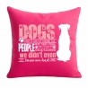 Kissen 40x40 cm bedruckt mit DOGS HAVE A WAY OF FINDING THE PEOPL
