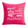 Kissen 40x40 cm mit MAN IST NICHT EINGERICHTET OHNE HUNDEHAARE 