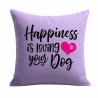 Kissen 40x40 cm bedruckt mit HAPPINESS IS LOVING YOUR DOG