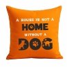 Kissen 40x40 cm bedruckt mit A HOUSE IS NOT A HOME WITHOUT A DOG