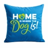 Kissen 40x40 cm bedruckt mit HOME IS WHERE THE DOG IS