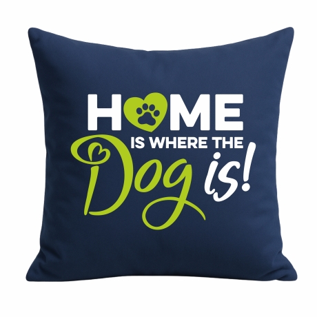 Kissen 40x40 cm bedruckt mit HOME IS WHERE THE DOG IS