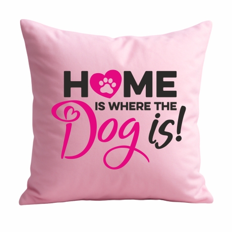 Kissen 40x40 cm bedruckt mit HOME IS WHERE THE DOG IS