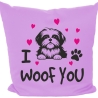 Kissen 40x40 cm bedruckt mit I WOOF YOU