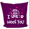 Kissen 40x40 cm bedruckt mit I WOOF YOU