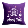 Kissen 40x40 cm bedruckt mit I WOOF YOU