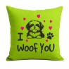 Kissen 40x40 cm bedruckt mit I WOOF YOU