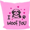 Kissen 40x40 cm bedruckt mit I WOOF YOU