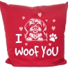 Kissen 40x40 cm bedruckt mit I WOOF YOU
