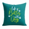 Kissen 40x40 cm bedruckt mit LIFE IS BETTER WITH DOGS