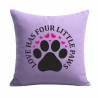 Kissen 40x40 cm bedruckt mit LOVE HAS FOUR LITTLE PAWS