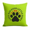 Kissen 40x40 cm bedruckt mit LOVE HAS FOUR LITTLE PAWS