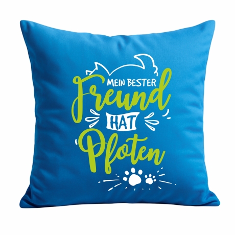 Kissen 40x40 cm bedruckt mit MEIN BESTER FREUND HAT VIER PFOTEN