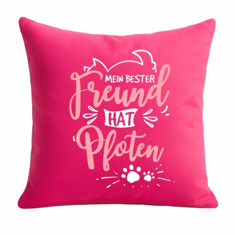 Kissen 40x40 cm bedruckt mit MEIN BESTER FREUND HAT VIER PFOTEN
