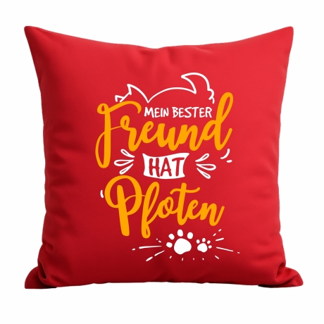 Kissen 40x40 cm bedruckt mit MEIN BESTER FREUND HAT VIER PFOTEN