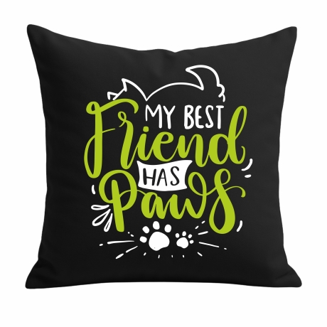 Kissen 40x40 cm bedruckt mit MY BEST FRIEND HAS PAWS