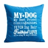 Kissen 40x40 cm bedruckt mit MY DOG MY BEST FRIEND