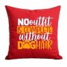 Kissen 40x40 c bedruckt mit NO OUTFIT IS COMPLETE WITHOUT DOGHAIR