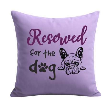 Kissen 40x40 cm bedruckt mit RESERVED FOR THE DOG