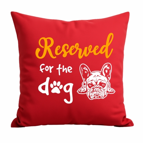 Kissen 40x40 cm bedruckt mit RESERVED FOR THE DOG
