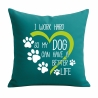 Kissen 40x40 cm mit I WORK HARD SO MY DOG CAN HAVE A BETTER LIFE